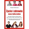 Życie i zdrowie masz tylko jedno