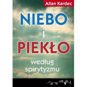 Niebo i piekło według spirytyzmu