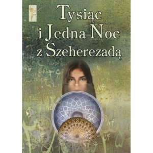 Tysiąc i Jedna Noc z Szeherezadą