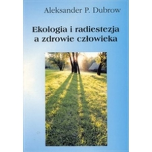 Ekologia i radiestezja a zdrowie człowieka