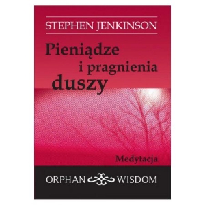 Pieniądze i pragnienia duszy