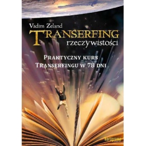 Transerfing rzeczywistości Tom 9 Praktyczny kurs transerfingu w 78 dni