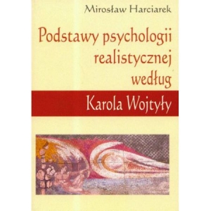 Podstawy psychologii realistycznej według Karola Wojtyły