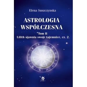 Astrologia współczesna, t. 2, Lilith ujawnia swoje tajemnice cz. 2