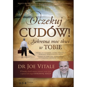 Oczekuj cudów! Sekretna moc tkwi w Tobie