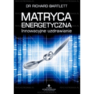 Matryca energetyczna - Innowacyjne uzdrawianie