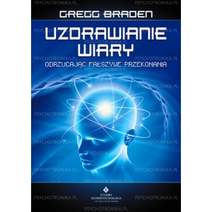 Uzdrawianie wiary odrzucając fałszywe przekonania