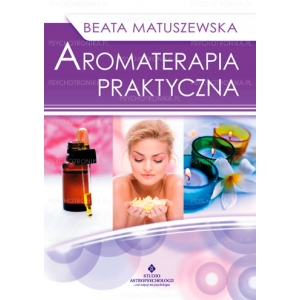 Aromaterapia praktyczna