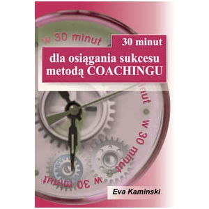 30 minut dla osiągania sukcesu metodą Coachingu