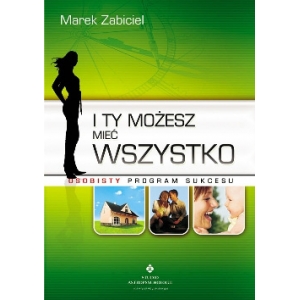 I Ty możesz mieć wszystko