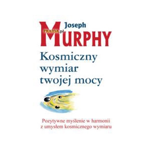 Kosmiczny wymiar twojej mocy