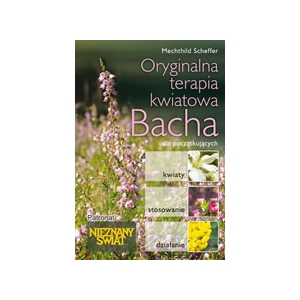 Oryginalna terapia kwiatowa Bacha dla początkujących