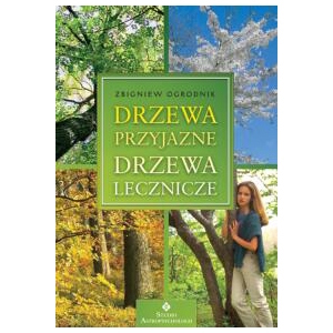 Drzewa przyjazne, drzewa lecznicze